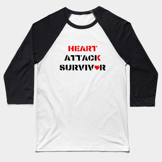 Heart Attack Survivor black and white design Baseball T-Shirt by Digital Mag Store